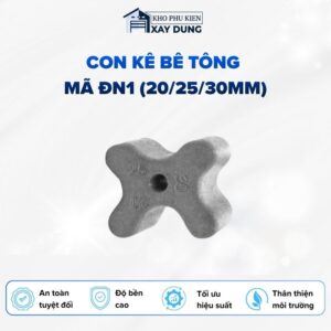 Con Kê Bê Tông Cột Vách Mã ĐN1 (20/25/30mm)